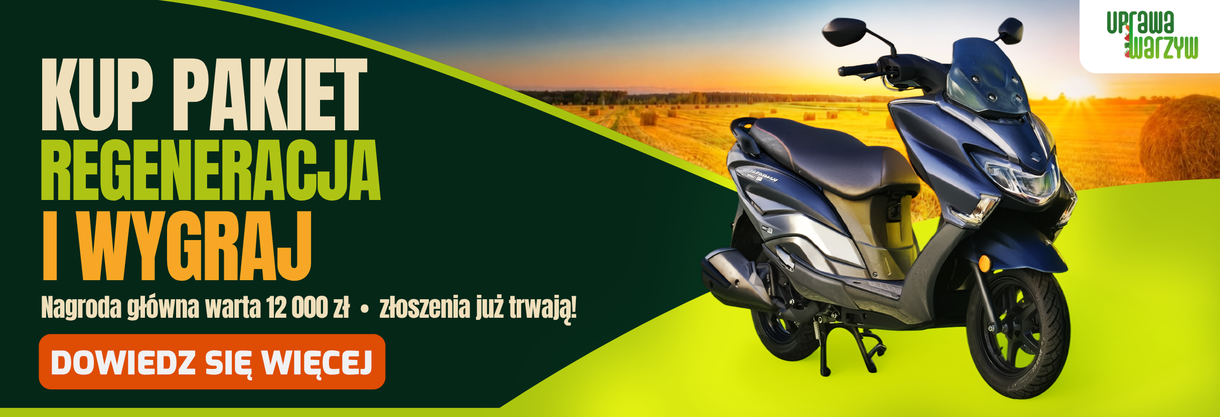 Kup Pakiet Regeneracja i wygraj Suzuki Burgman 125 – konkurs Uprawa Warzyw